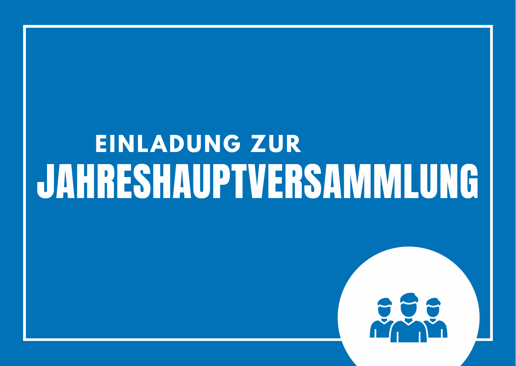 Read more about the article Jahreshauptversammlung für 2022 am 19.05.2023 um 18.00 Uhr 